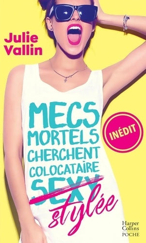 Livrenpoche : Mecs mortels cherchent colocataire (sexy) stylée - Julie Vallin - Livre