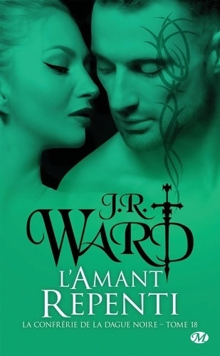 Livrenpoche : La confrérie de la dague noire t18 : L'amant repenti - J. R. Ward - Livre