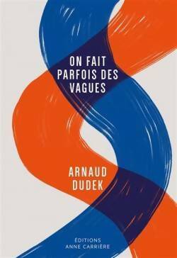 Livrenpoche : On fait parfois des vagues - Arnaud Dudek - Livre