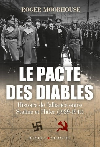 Livrenpoche : Le pacte des diables : Une histoire de l'alliance entre Hitler Staline (1939-1941) - Roger Moorhouse - Livre