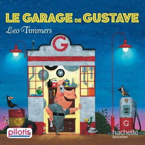 Livrenpoche : Lecture CP - collection pilotis - le garage de Gustave - album - ed. 2019 - Leo Timmers - Livre