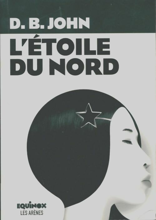 Livrenpoche : L'étoile du nord - D. B. John - Livre