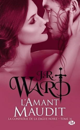 Livrenpoche : La confrérie de la dague noire t16 : L'amant maudit - J. R. Ward - Livre