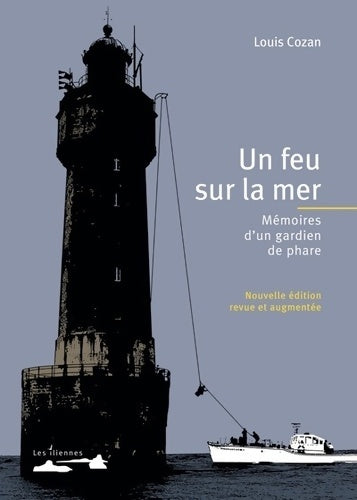 Livrenpoche : Un feu sur la mer : Mémoires d'un gardien de phare - Louis Cozan - Livre
