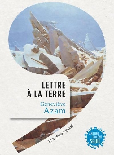 Livrenpoche : Lettre à la terre : Et la terre répond - Geneviève Azam - Livre