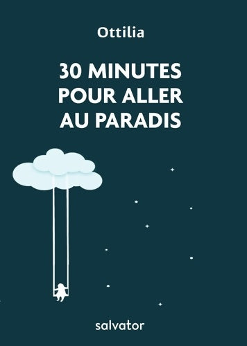 Livrenpoche : 30 minutes pour aller au paradis. Lumières tirées de  l'imitation de Jésus-Christ - Ottilia - Livre