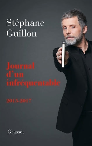 Livrenpoche : Journal d'un infréquentable : 2016-2017 - Stéphane Guillon - Livre