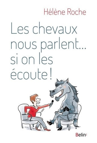 Livrenpoche : Les chevaux nous parlent... Si on les écoute ! - Hélène Roche - Livre