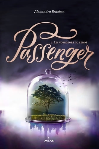 Livrenpoche : Passenger Tome II : Les voyageurs du temps - Alexandra Bracken - Livre