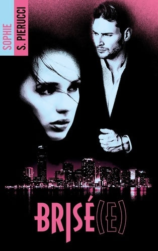 Livrenpoche : Brisé(e) - Sophie Santoromito Pierucci - Livre