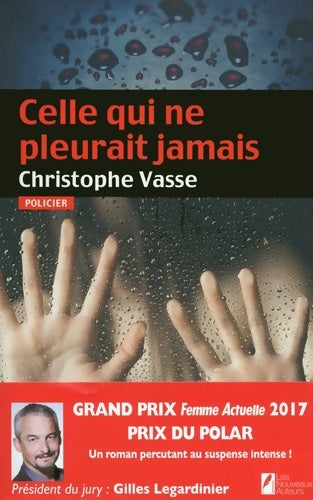 Livrenpoche : Celle qui ne pleurait jamais : Prix du polar femme actuelle - Christophe Vasse - Livre