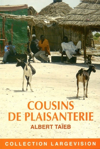 Livrenpoche : Cousins de plaisanterie (et autres chroniques africaines) - Albert Taïeb - Livre