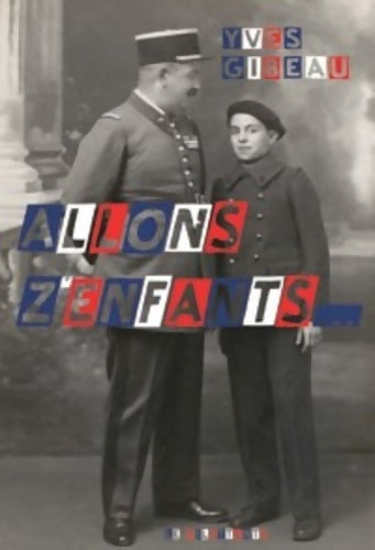 Livrenpoche : Allons z'enfants - Gibeau Yves - Livre