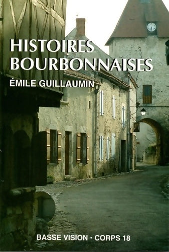 Livrenpoche : Histoires bourbonnaises - Emile Guillaumin - Livre