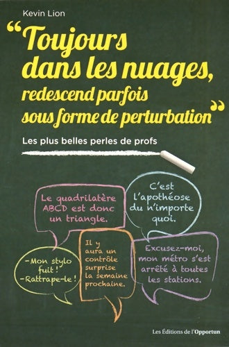 Livrenpoche : Toujours dans les nuages redescend parfois sous forme de perturbation ! - Kévin Lion - Livre