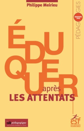 Livrenpoche : Eduquer après les attentats - Philippe Meirieu - Livre