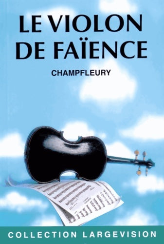 Livrenpoche : Le violon de faïence - Champfleury - Livre