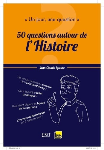 Livrenpoche : Un jour une question : 50 questions autour de l'histoire - Jean-Claude Lescure - Livre