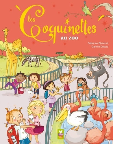 Livrenpoche : Les coquinettes au zoo - Fabienne Blanchut - Livre