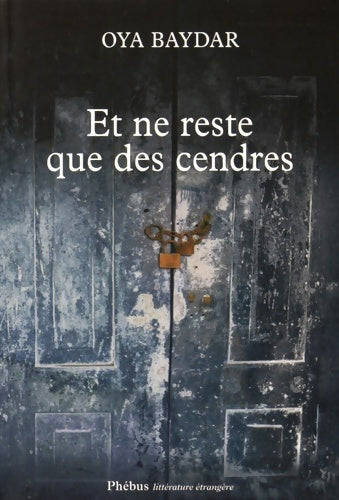 Livrenpoche : Et ne reste que des cendres - Oya Baydar - Livre