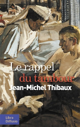 Livrenpoche : Le rappel du tambour - Jean-Michel Thibaux - Livre