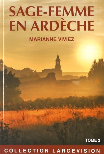 Livrenpoche : Les mémoires de marie-noëlle bat sage-femme de l'ardèche : Tome II - Marianne Viviez - Livre