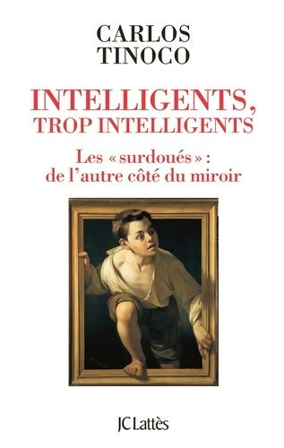 Livrenpoche : Intelligents trop intelligents - Carlos Tinoco - Livre