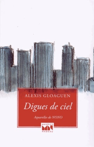 Livrenpoche : Digues de ciel - Alexis Gloaguen - Livre