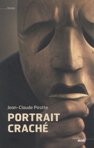 Livrenpoche : Portrait craché - Jean-Claude Pirotte - Livre
