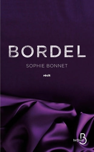 Livrenpoche : Bordel - Sophie Bonnet - Livre