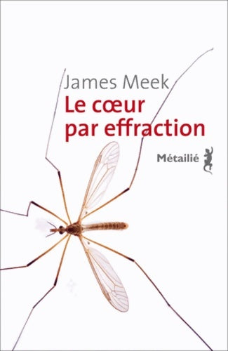 Livrenpoche : Le c ur par effraction - James Meek - Livre