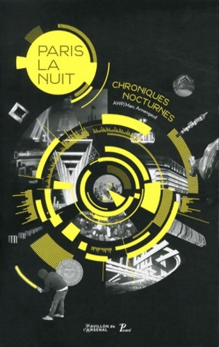 Livrenpoche : Paris la nuit chroniques nocturnes - Pavillon De L'Arsenal Awp Marc Armengaud - Livre