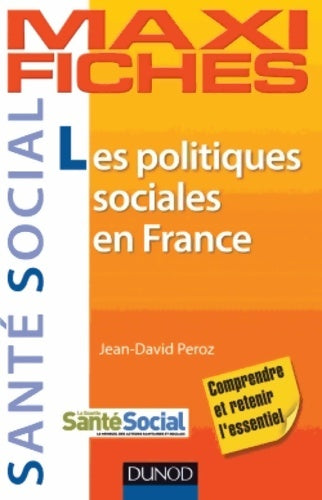 Livrenpoche : Maxi fiches. Les politiques sociales en France - 1998-2012 : 1998-2012 - Jean-david Peroz - Livre