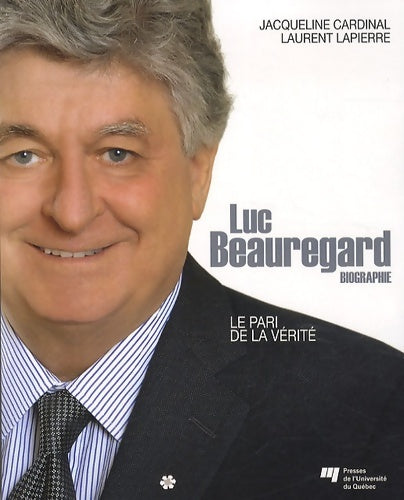 Livrenpoche : Luc beauregard : Le pari de la vérité - Jacqueline Cardinal - Livre