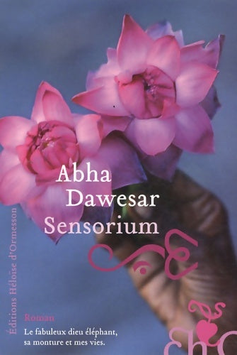 Livrenpoche : Sensorium - Abha Dawesar - Livre