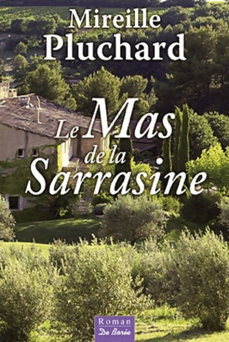Livrenpoche : Mas de la sarrasine (le) - Mireille Pluchard - Livre