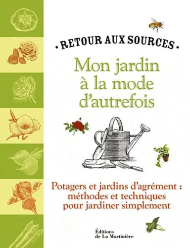 Livrenpoche : Mon jardin à la mode d'autrefois : Potagers et jardins d'agrément : méthodes et techniques pour jardiner simplement - Charlie Ryrie - Livre
