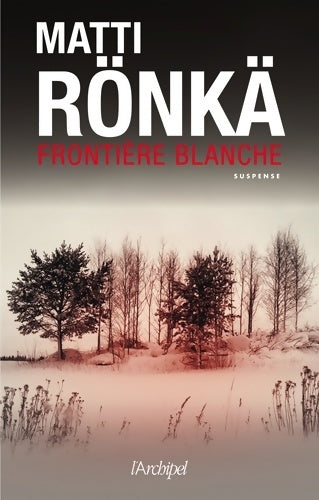 Livrenpoche : Frontière blanche - Matti Rönkä - Livre