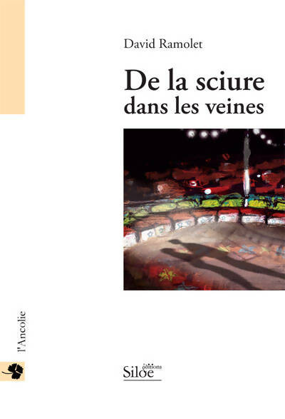 Livrenpoche : De la sciure dans les veines - David Ramolet - Livre