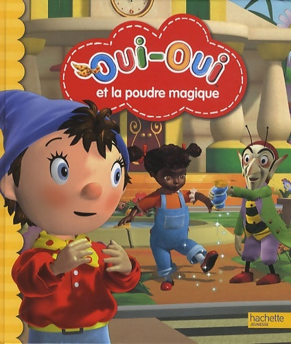 Livrenpoche : Oui-oui et la poudre magique - Collectif - Livre