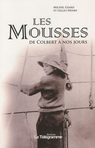 Livrenpoche : Les mousses : De colbert à nos jours - Michel Giard - Livre