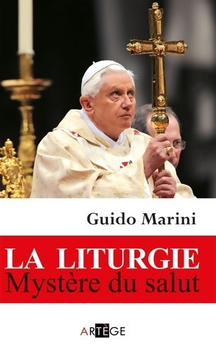 Livrenpoche : La liturgie mystère du salut - Mgr Guido Marini - Livre