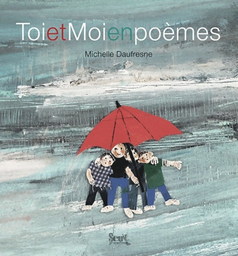 Livrenpoche : Toi et moi en poèmes - Michelle Daufresne - Livre