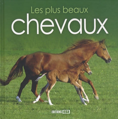 Livrenpoche : Les plus beaux chevaux - Editions Esi - Livre