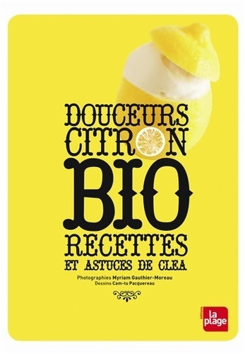 Livrenpoche : Douceurs citron bio - recettes et astuces de cléa - Cléa - Livre