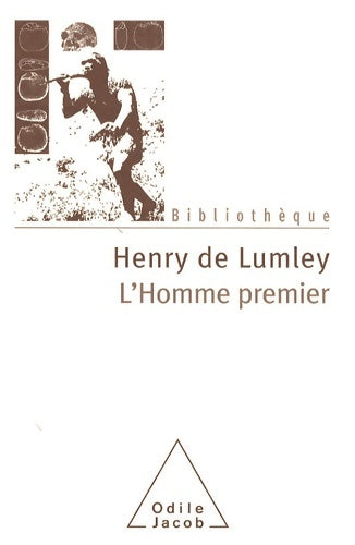 Livrenpoche : L'homme premier : Préhistoire évolution culture - Henry De Lumley - Livre