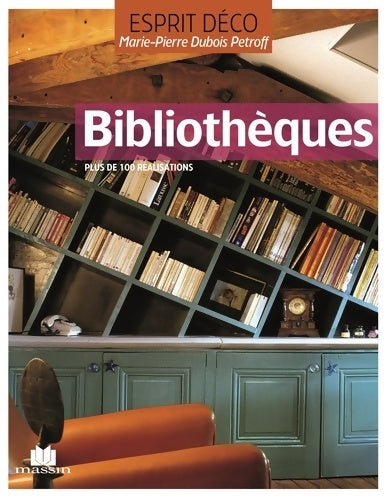 Livrenpoche : Esprit déco - bibliothèques - Marie-Pierre Dubois Petroff - Livre