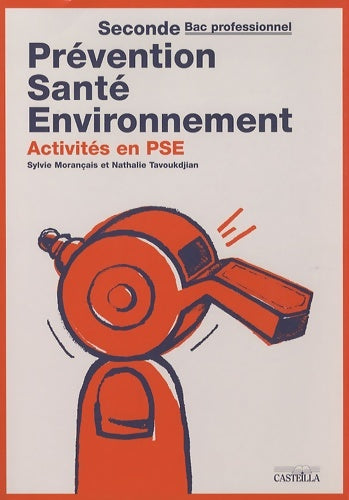 Livrenpoche : Prévention santé environnement 2e bac pro : Activités en pse - Sylvie Morancais - Livre