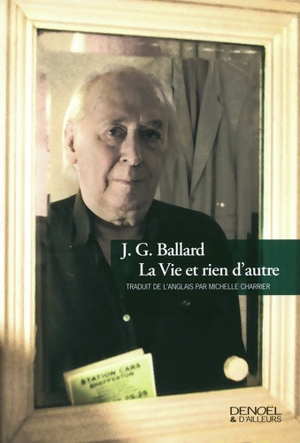 Livrenpoche : La vie et rien d'autre - J. G. Ballard - Livre