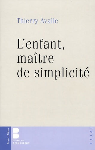 Livrenpoche : Enfant maître de simplicité - Avalle Th - Livre